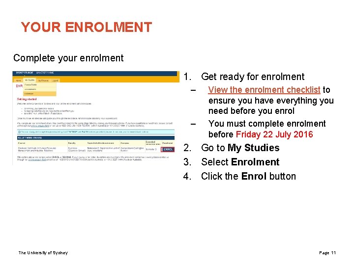 YOUR ENROLMENT Complete your enrolment 1. Get ready for enrolment – – View the