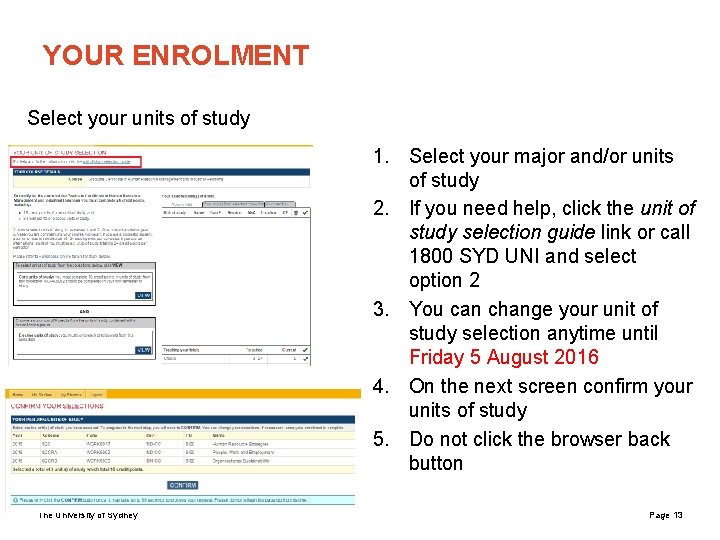 YOUR ENROLMENT Select your units of study 1. Select your major and/or units of