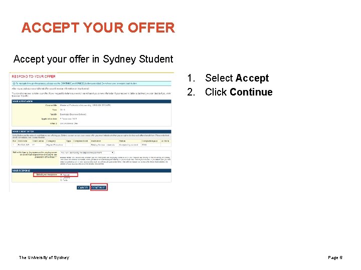 ACCEPT YOUR OFFER Accept your offer in Sydney Student 1. Select Accept 2. Click