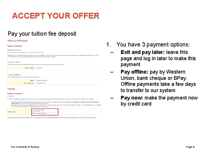 ACCEPT YOUR OFFER Pay your tuition fee deposit 1. You have 3 payment options: