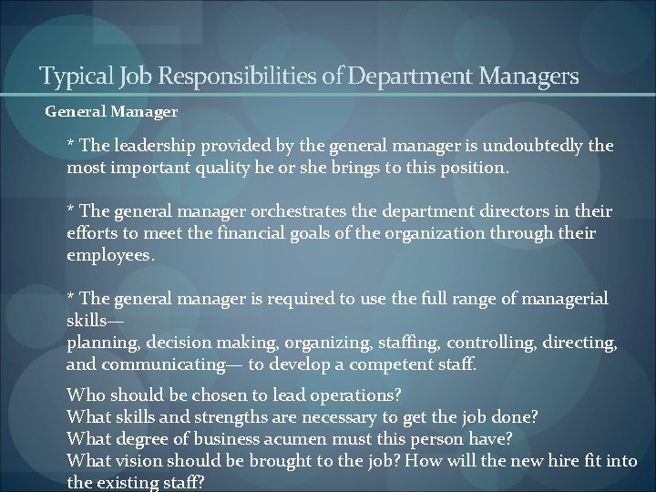 Typical Job Responsibilities of Department Managers General Manager * The leadership provided by the