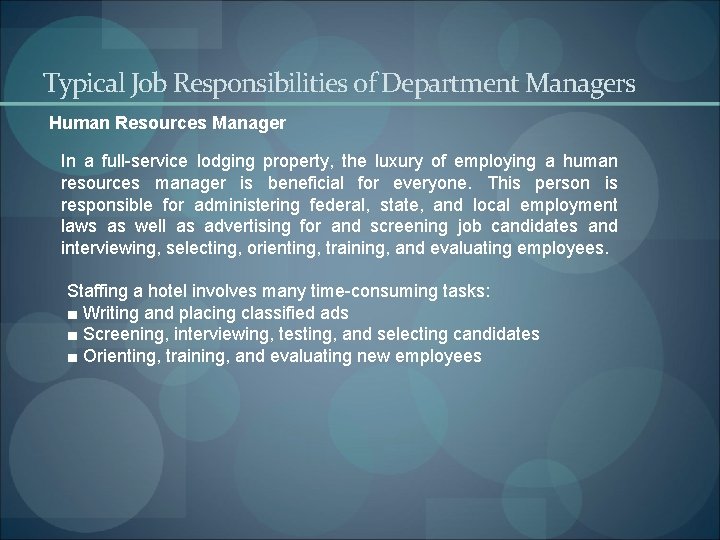 Typical Job Responsibilities of Department Managers Human Resources Manager In a full-service lodging property,