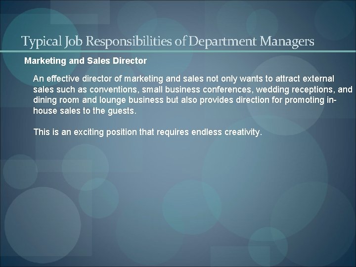 Typical Job Responsibilities of Department Managers Marketing and Sales Director An effective director of