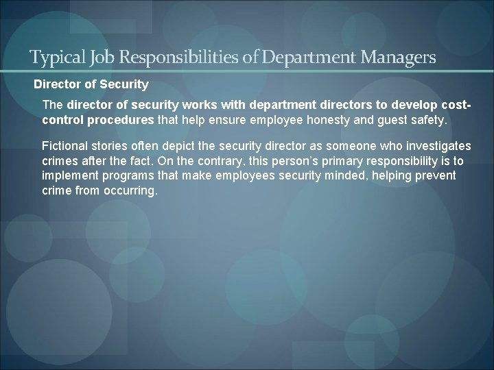 Typical Job Responsibilities of Department Managers Director of Security The director of security works