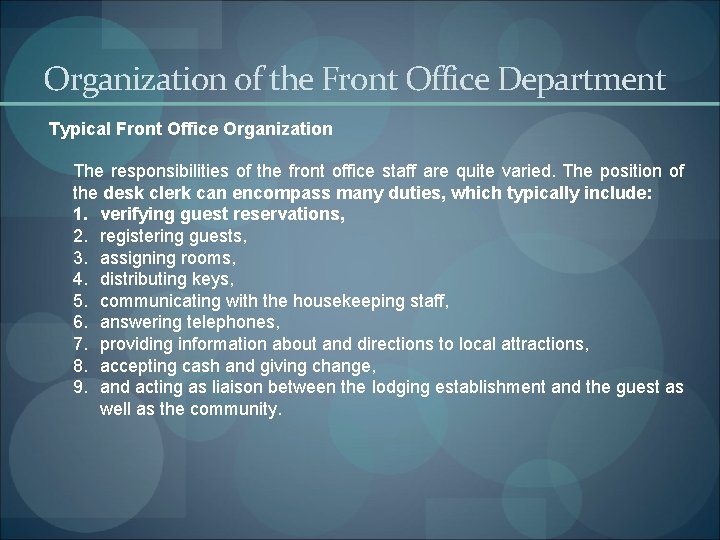 Organization of the Front Office Department Typical Front Office Organization The responsibilities of the