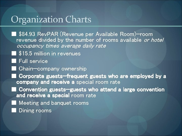 Organization Charts ■ $84. 93 Rev. PAR (Revenue per Available Room)—room revenue divided by