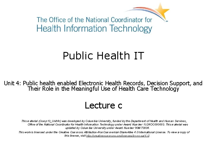 Public Health IT Unit 4: Public health enabled Electronic Health Records, Decision Support, and