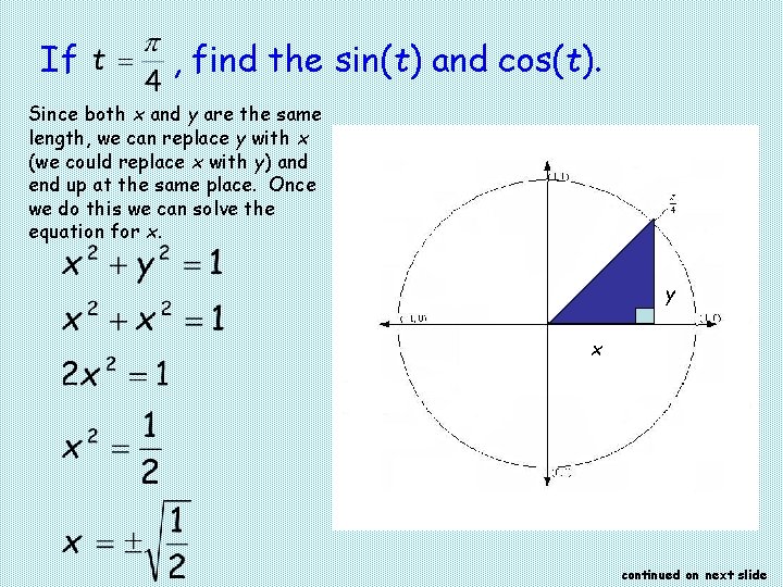 If , find the sin(t) and cos(t). Since both x and y are the