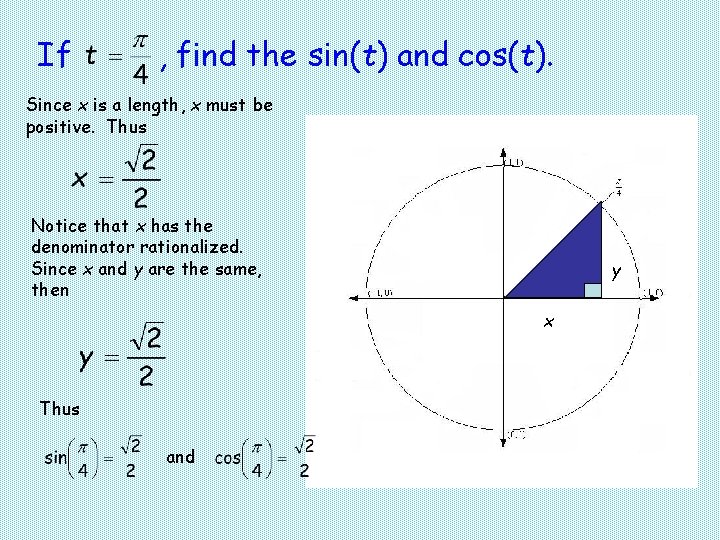 If , find the sin(t) and cos(t). Since x is a length, x must