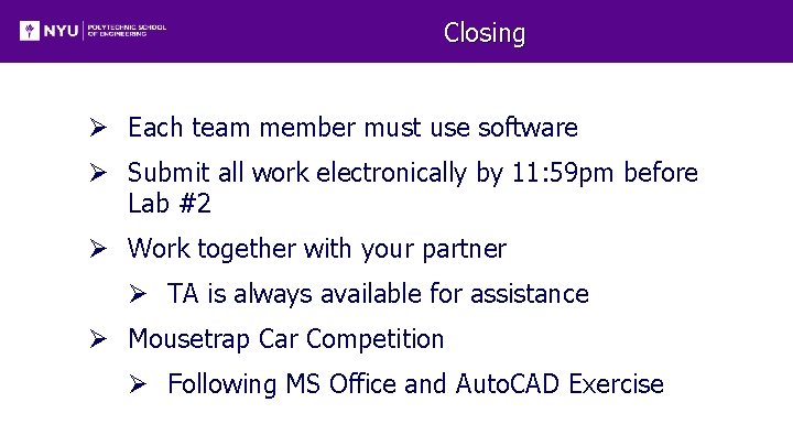 Closing Ø Each team member must use software Ø Submit all work electronically by Closing Ø Each team member must use software Ø Submit all work electronically by