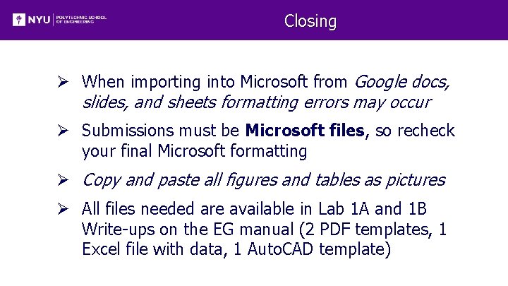 Closing Ø When importing into Microsoft from Google docs, slides, and sheets formatting errors Closing Ø When importing into Microsoft from Google docs, slides, and sheets formatting errors