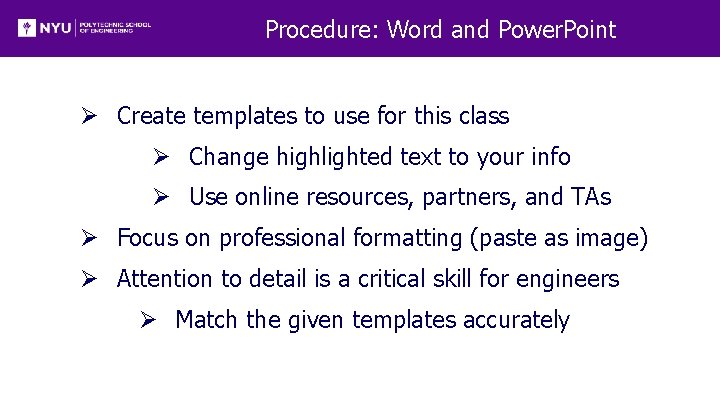 Procedure: Word and Power. Point Ø Create templates to use for this class Ø Procedure: Word and Power. Point Ø Create templates to use for this class Ø