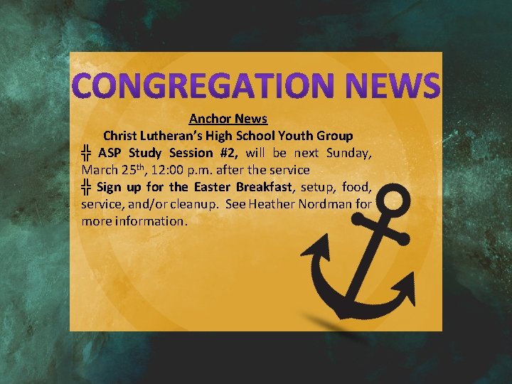 Anchor News Christ Lutheran’s High School Youth Group ╬ ASP Study Session #2, will