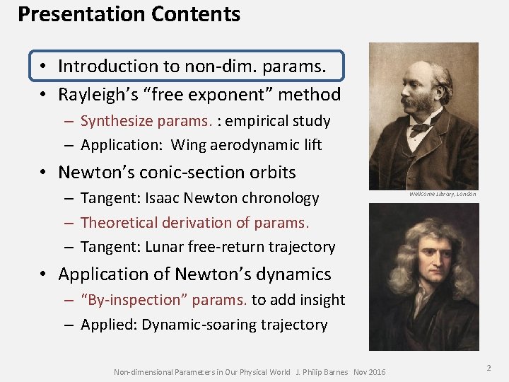 Presentation Contents • Introduction to non-dim. params. • Rayleigh’s “free exponent” method – Synthesize Presentation Contents • Introduction to non-dim. params. • Rayleigh’s “free exponent” method – Synthesize