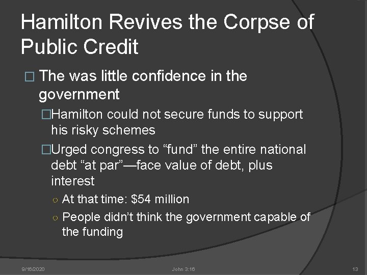 Hamilton Revives the Corpse of Public Credit � The was little confidence in the