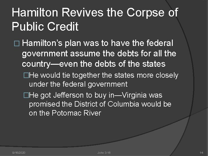 Hamilton Revives the Corpse of Public Credit � Hamilton’s plan was to have the