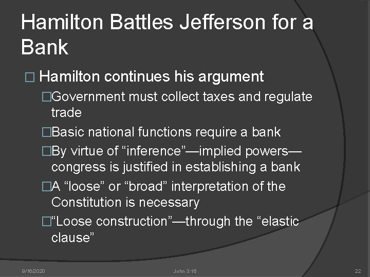 Hamilton Battles Jefferson for a Bank � Hamilton continues his argument �Government must collect