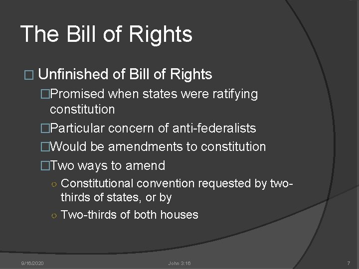 The Bill of Rights � Unfinished of Bill of Rights �Promised when states were