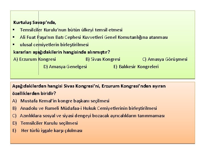  Kurtuluş Savaşı’nda, § Temsilciler Kurulu’nun bütün ülkeyi temsil etmesi § Ali Fuat Paşa’nın