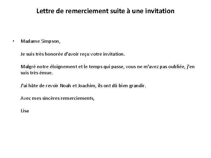 Lettre de remerciement suite à une invitation • Madame Simpson, Je suis très honorée