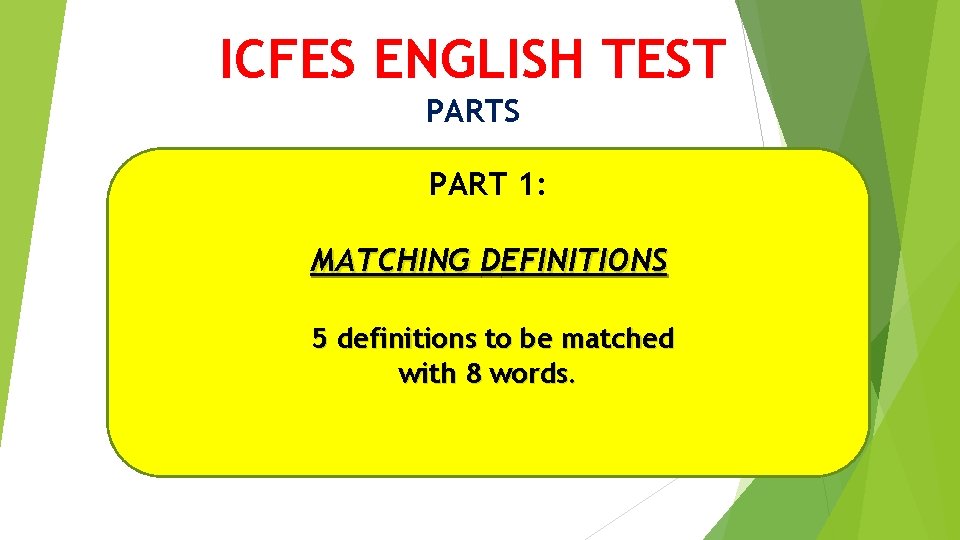 ICFES ENGLISH TEST PARTS PART 1: MATCHING DEFINITIONS 5 definitions to be matched with