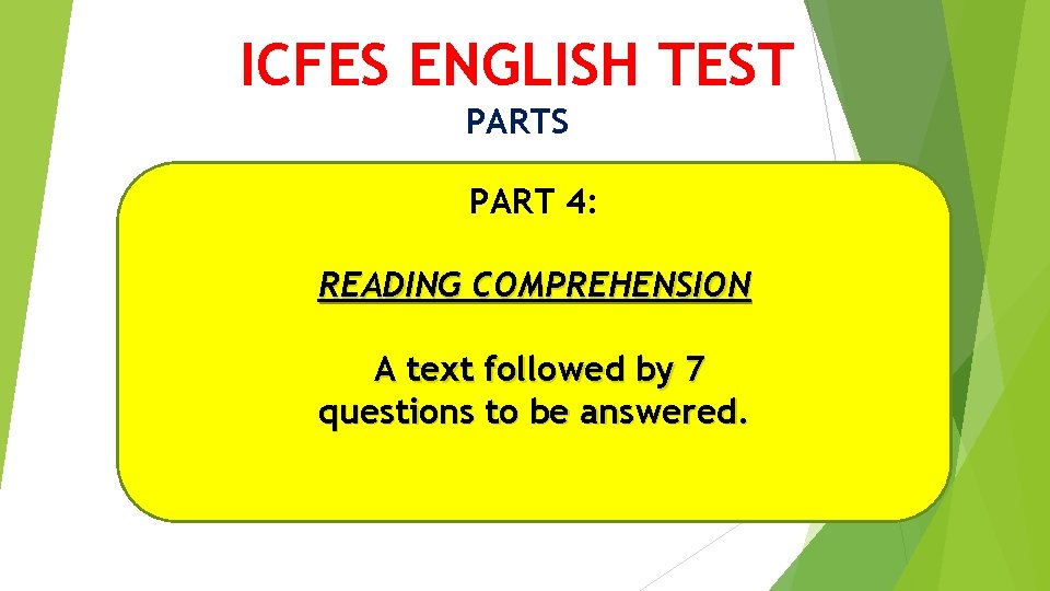 ICFES ENGLISH TEST PARTS PART 4: READING COMPREHENSION A text followed by 7 questions