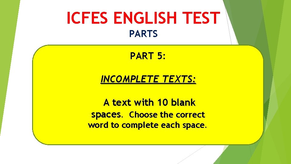 ICFES ENGLISH TEST PARTS PART 5: INCOMPLETE TEXTS: A text with 10 blank spaces.