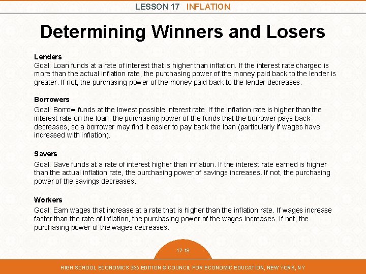 LESSON 17 INFLATION Determining Winners and Losers Lenders Goal: Loan funds at a rate