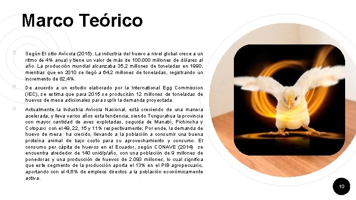 Marco Teórico ￮ Según El sitio Avícola (2015). La industria del huevo a nivel