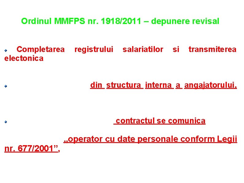 Ordinul MMFPS nr. 1918/2011 – depunere revisal Completarea registrului salariatilor si transmiterea electonica se