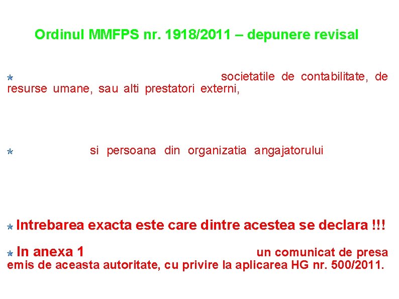 Ordinul MMFPS nr. 1918/2011 – depunere revisal Avand in vedere aceasta situatie, societatile de