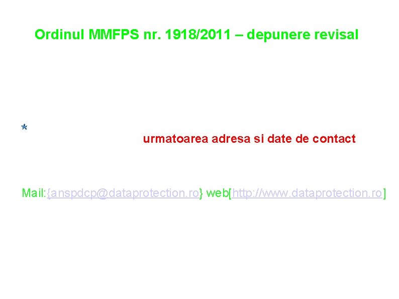 Ordinul MMFPS nr. 1918/2011 – depunere revisal Pentru cei interesati: Autoritatea Naţională de Supraveghere