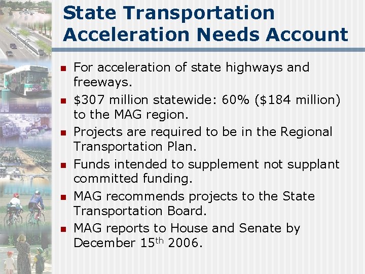 State Transportation Acceleration Needs Account n n n For acceleration of state highways and State Transportation Acceleration Needs Account n n n For acceleration of state highways and
