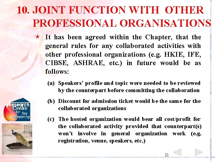 10. JOINT FUNCTION WITH OTHER PROFESSIONAL ORGANISATIONS é It has been agreed within the