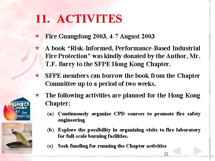 11. ACTIVITES é Fire Guangdong 2003, 4 -7 August 2003 é A book “Risk-Informed,