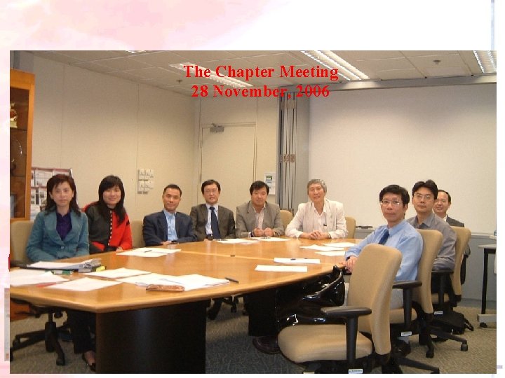 The Chapter Meeting 28 November, 2006 8 