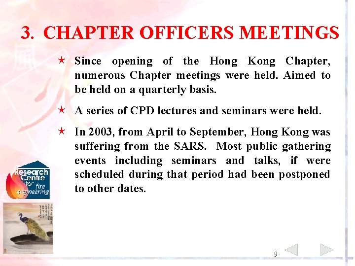 3. CHAPTER OFFICERS MEETINGS é Since opening of the Hong Kong Chapter, numerous Chapter