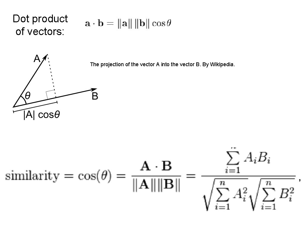 Dot product of vectors: The projection of the vector A into the vector B.