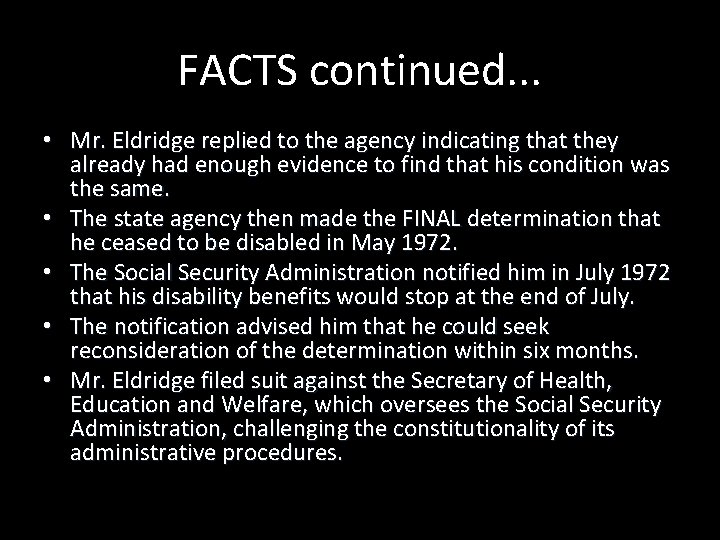 FACTS continued. . . • Mr. Eldridge replied to the agency indicating that they