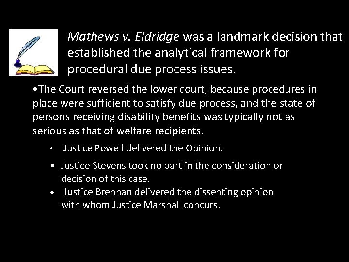 Mathews v. Eldridge was a landmark decision that established the analytical framework for procedural