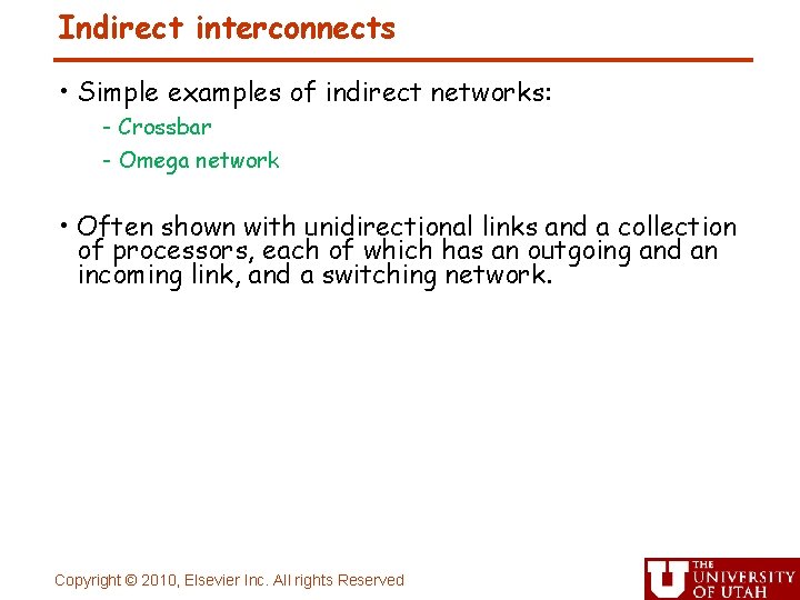 Indirect interconnects • Simple examples of indirect networks: - Crossbar - Omega network •