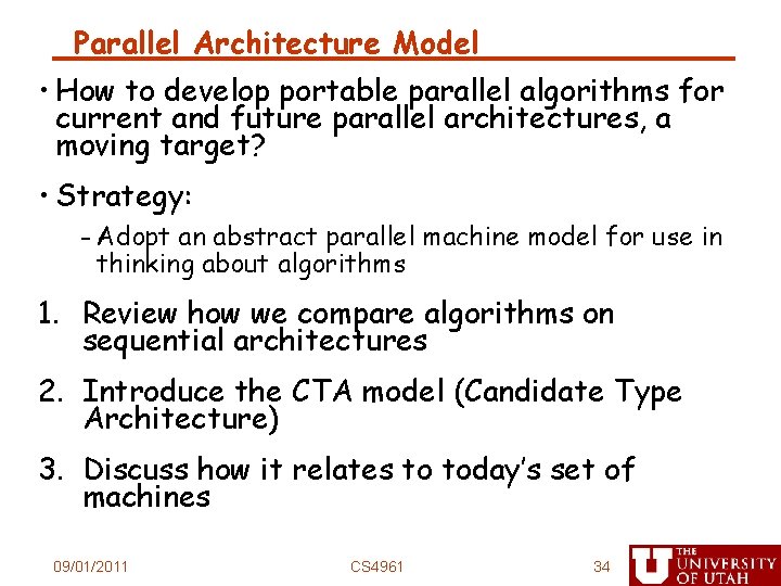 Parallel Architecture Model • How to develop portable parallel algorithms for current and future