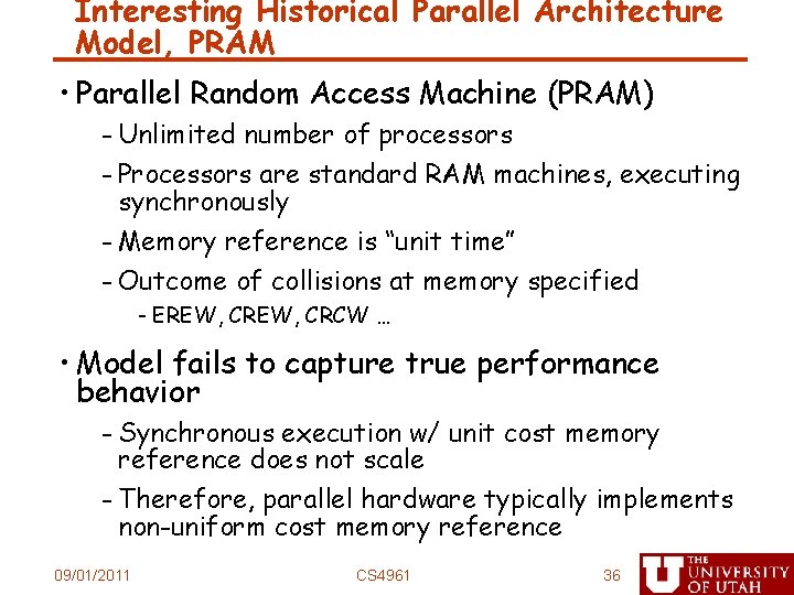 Interesting Historical Parallel Architecture Model, PRAM • Parallel Random Access Machine (PRAM) - Unlimited
