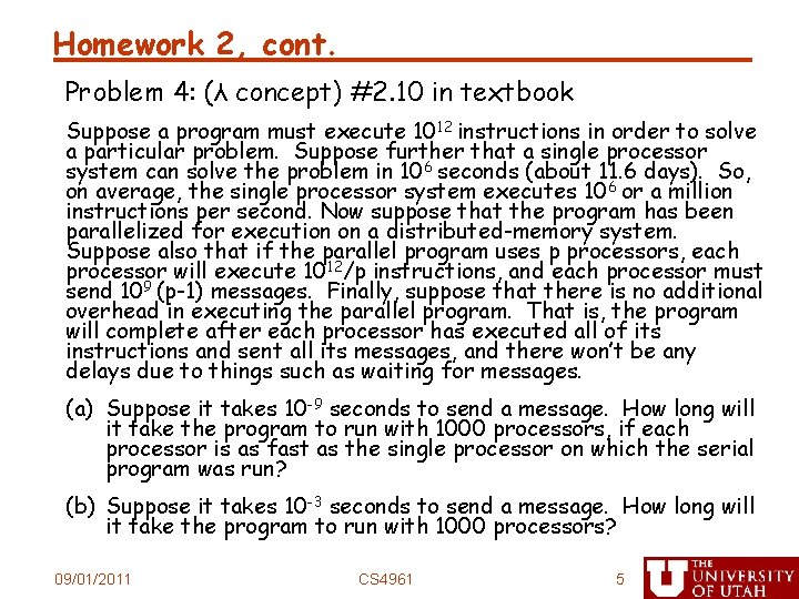 Homework 2, cont. Problem 4: (λ concept) #2. 10 in textbook Suppose a program