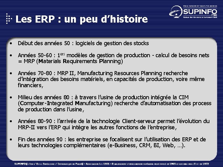 Les ERP : un peu d’histoire • Début des années 50 : logiciels de