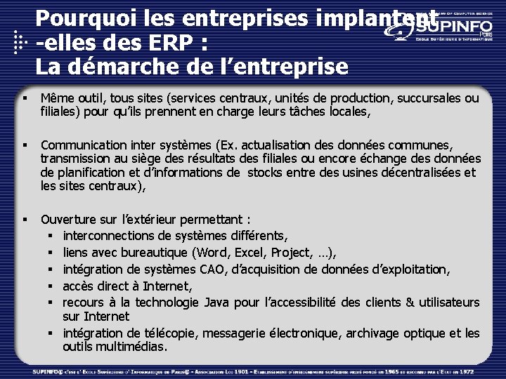 Pourquoi les entreprises implantent -elles des ERP : La démarche de l’entreprise § Même