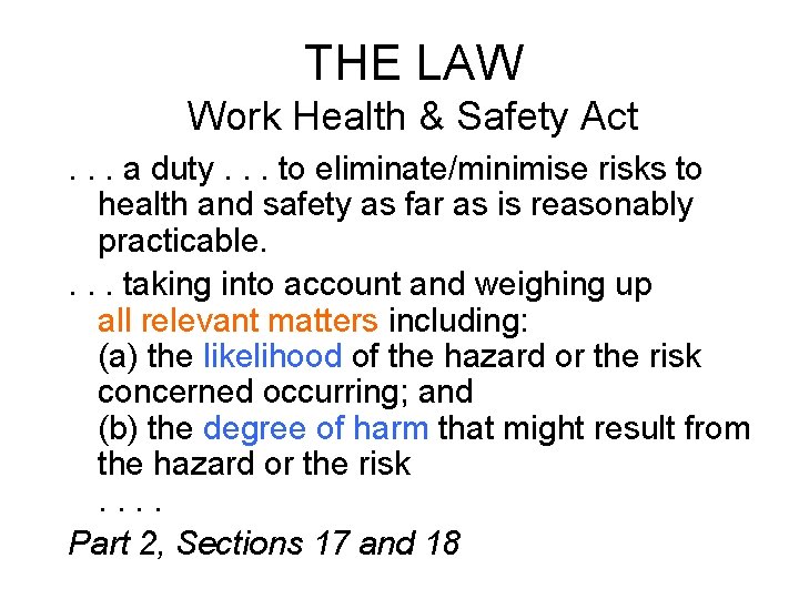THE LAW Work Health & Safety Act. . . a duty. . . to THE LAW Work Health & Safety Act. . . a duty. . . to