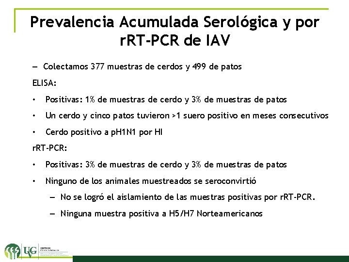 Prevalencia Acumulada Serológica y por r. RT-PCR de IAV – Colectamos 377 muestras de