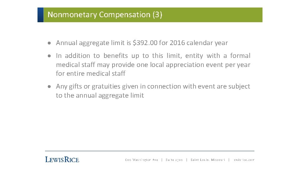 Nonmonetary Compensation (3) · Annual aggregate limit is $392. 00 for 2016 calendar year