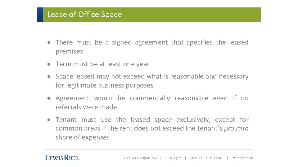 Lease of Office Space · There must be a signed agreement that specifies the